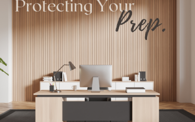 Protecting Your Prep: