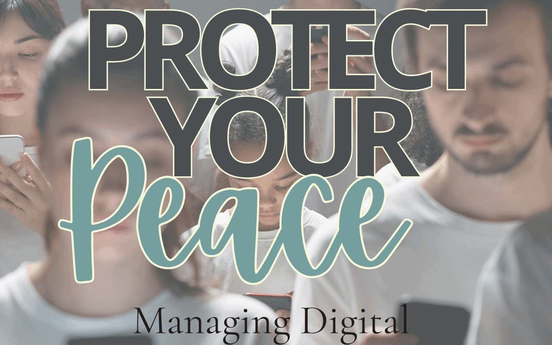 Protecting Your Peace: Managing Digital Distraction as a Leader