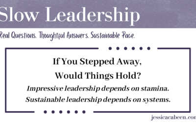 Is Your Leadership Sustainable — or Just Impressive?