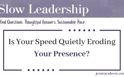 Is Your Speed Quietly Eroding Your Presence?