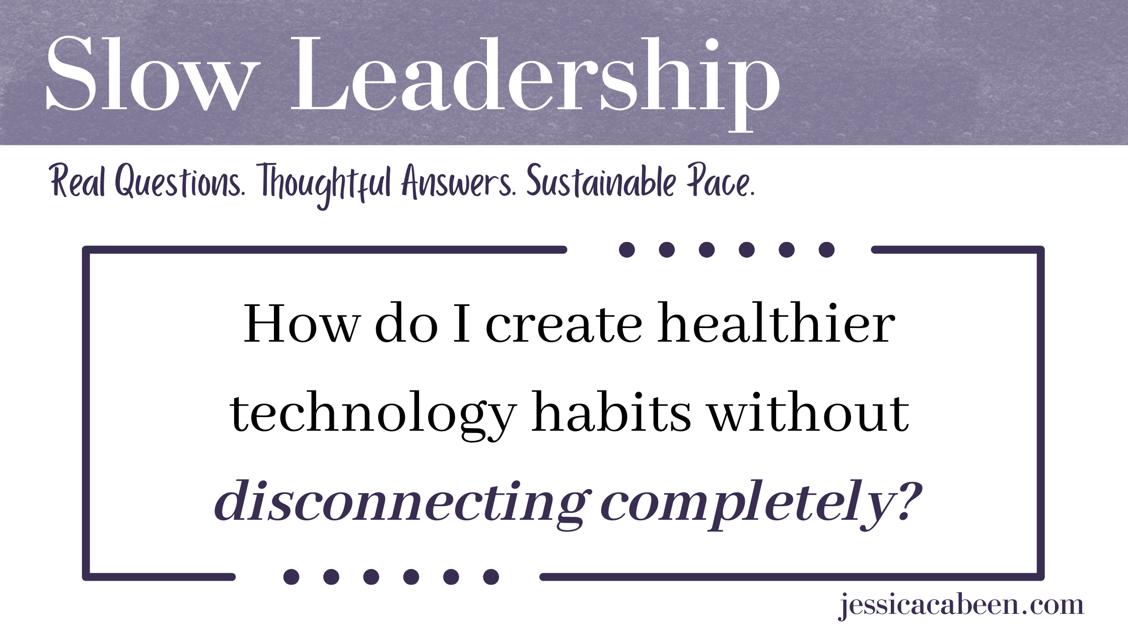 Slow Leadership Blog Post Template