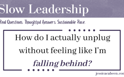 How do I actually unplug without feeling like I’m falling behind?