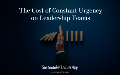 The Cost of Constant Urgency on Leadership Teams